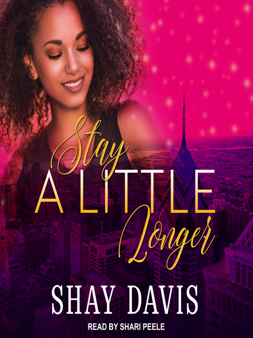 Title details for Stay a Little Longer by Shay Davis - Available
